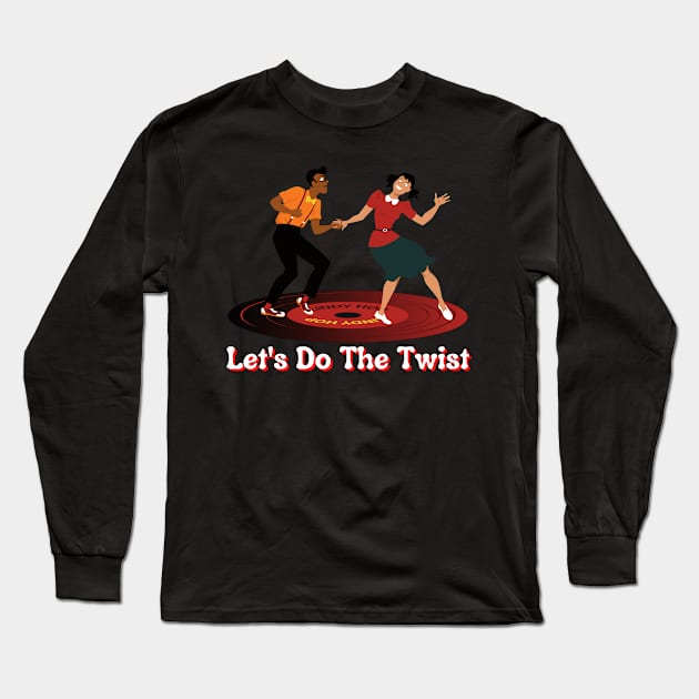 Let's Do The Twist Long Sleeve T-Shirt by BlissHeaven54